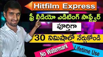 Learn Hitfilm Express Free Video Editing Software | Telugu | Alternate Premiere Pro CC & Filmora X