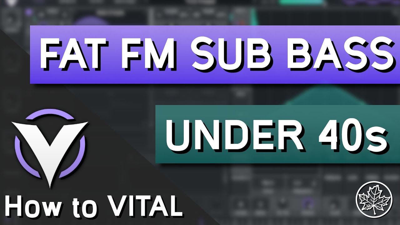 How to make a FAT FM SUB BASS in VITAL in UNDER 40s... | How to VITAL