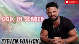 God, Im Scared   Steven Furtick
