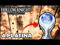 HOLLOW KNIGHT - O PANTEÃO DE HOLLOWNEST E A PLATINA | #FINAL