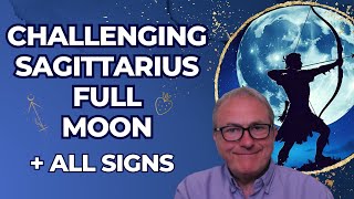 Challenging Sagittarius Full Moon 2025 🔥 What It Means for All 12 Signs | Patrick Arundell Astrology