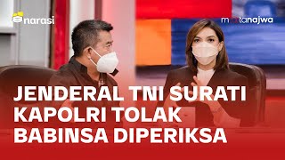 Brigjen TNI Junior Tumilaar: Kapolri Tolong Jawab Surat Saya - Serdadu Era Baru (Part 5)| Mata Najwa