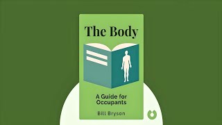 The Body by Bill Bryson - A Guide for Occupants