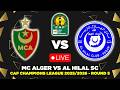 MC ALGER VS AL HILAL CAF CHAMPIONS LEAGUE 2025 26 PREVIEW PREDICTIONS HEAD TO HEAD