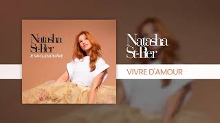 Natasha St-Pier - Vivre D'Amour En Duo Avec Anne Sila (Audio Officiel)