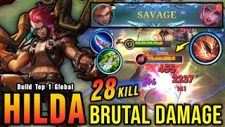 28 Kills Hilda Perfect SAVAGE!! Insane One Hit Damage Build!! - Build Top 1 Global Hilda ~ MLBB