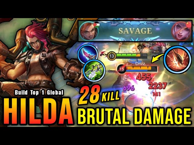 28 Kills Hilda Perfect SAVAGE!! Insane One Hit Damage Build!! - Build Top 1 Global Hilda ~ MLBB class=