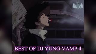 BEST OF DJ YUNG VAMP 4  ??‍️ | PHONK LEGENDS VOL. 9