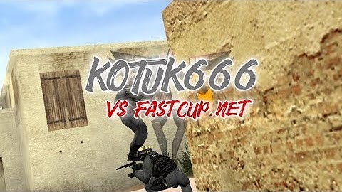 #CS16 kotuk666 vs fastcup.net_ace_de_tuscan