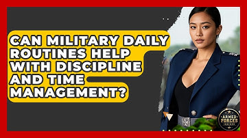 Can Military Daily Routines Help With Discipline and Time Management? - Armed Forces Insider