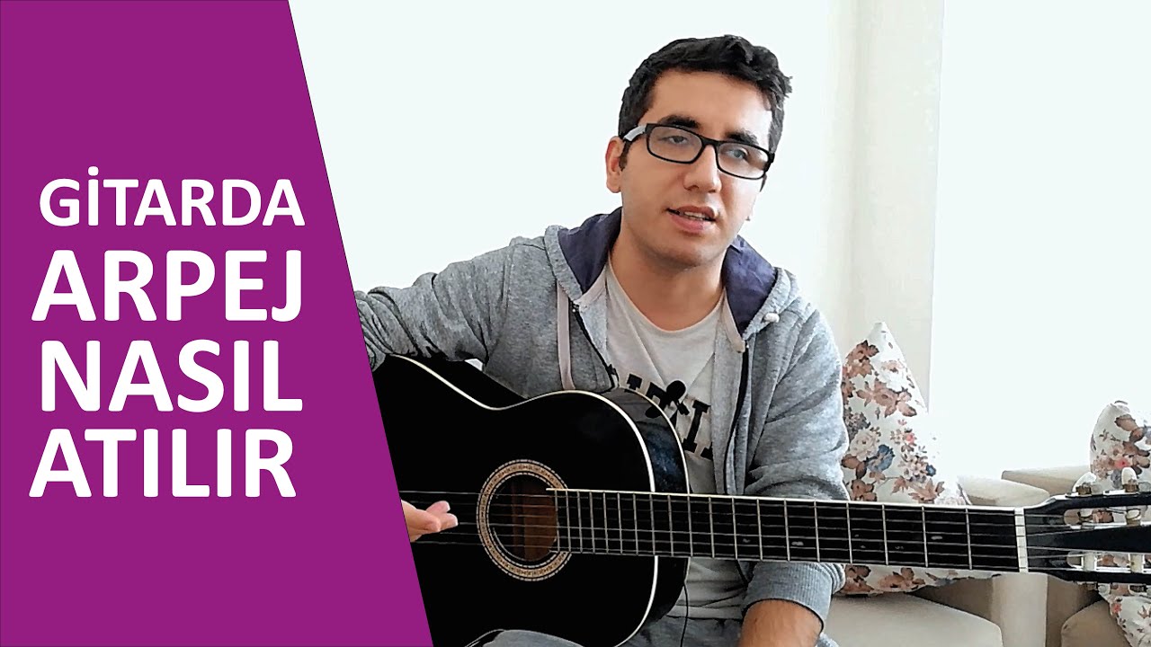 Gitarda Arpej Nasıl Atılır
