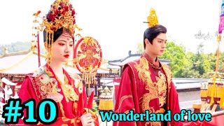 Part - 10 Handsome Crown Prince And Princess Love Wonderland Of Love Cdrama Explained In Hindi 