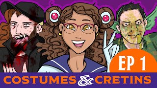 Costumes & Cretins - Episode 1: Introductions & A House Party