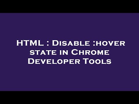 HTML : Disable :hover state in Chrome Developer Tools