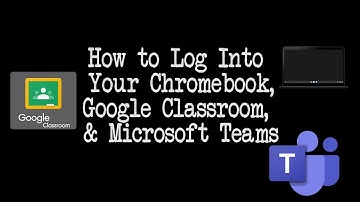 How to log into a Chromebook, log into Google Classroom and Join MS Teams