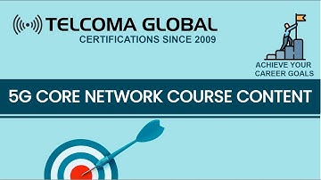 5G Core Network Course Content: TELCOMA Training and Certifications