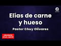 Chuy Olivares - Elías de carne y hueso