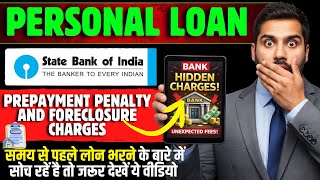 Sbi Personal Loan Prepayment Penalty And Foreclosure Charges How To Avoid This 