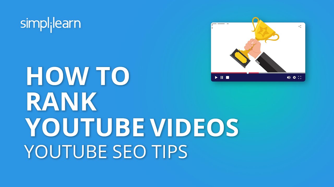 How To Rank YouTube Videos | How To Rank YouTube Videos Fast In 2019 | YouTube SEO Tips |Simplilearn