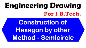 Construction of Hexagon by Semicircle #Engineering #Graphics for First year Engineering