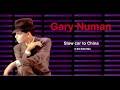 Gary Numan Slow Car To China (5:48 Edit)