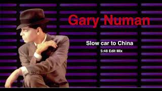 Gary Numan Slow Car To China (5:48 Edit)