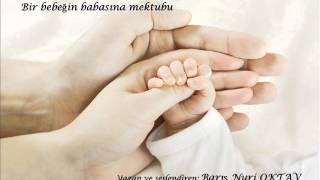 Bi̇r Bebeği̇n Babasina Mektubu... Izlıokuma Üclendir