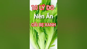 10 Lý Do Nên Ăn Cải Bẹ Xanh Thường Xuyên #dinhduong #health #suckhoe