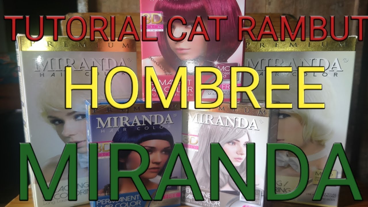  Cat  rambut  MIRANDA MODEL HOMBREEE YouTube