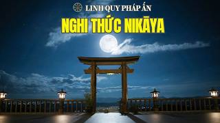Nghi Thức NIKAYA - Sáu Pháp Làm Lớn Mạnh Tăng Đoàn *