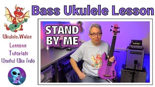 Stand By Me - Bass Ukulele Tutorial