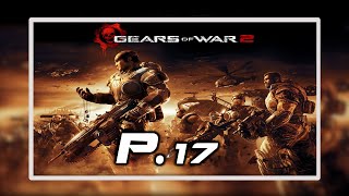 INTO THE LOCUST PALACE | Gears of War 2 | Part 17