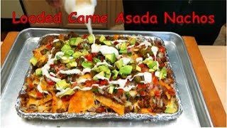 Loaded Carne Asada Nachos