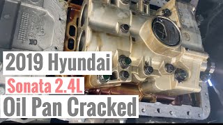 2019  Hyundai Sonata 2.4L Oil Pan Cracked 🚘