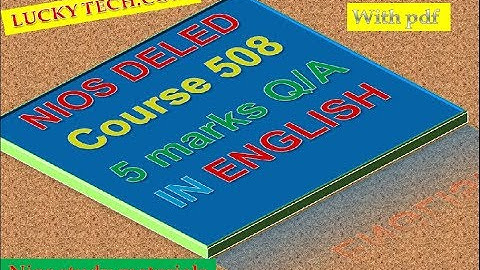 NIOS DELED  COURSE CODE 508 SHORT 5 MARK Q ANS IN ENGLIGH