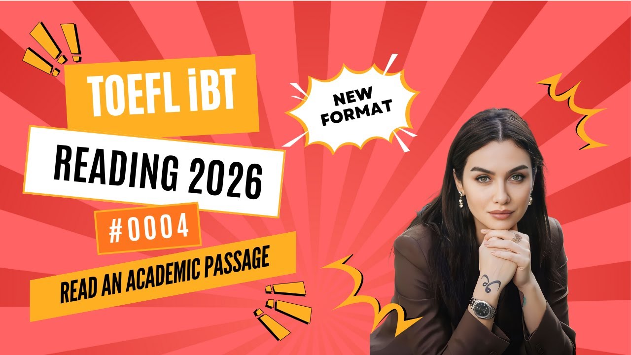 [2026] TOEFL iBT Reading Read an Academic Passage | Step-by-Step Strategy 