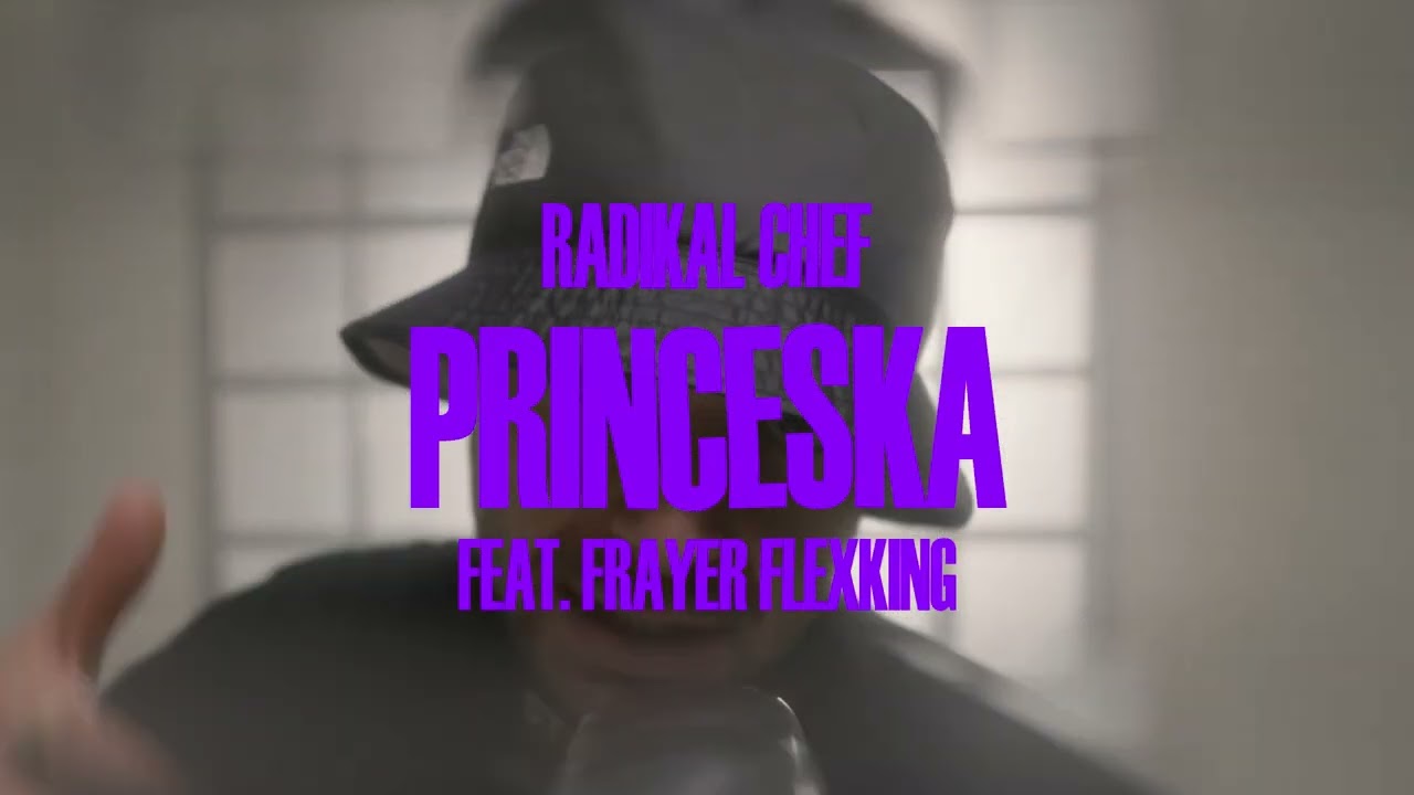 Watch RADIKAL CHEF - Princeska feat. FRAYER FLEXKING (Official Visual) on YouTube Watch RADIKAL CHEF - Princeska feat. FRAYER FLEXKING (Official Visual) on YouTube