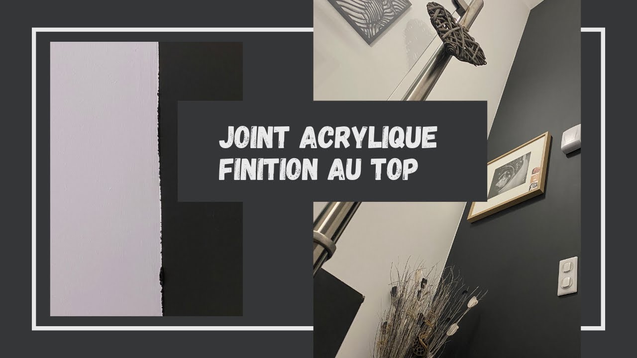 COMMENT FAIRE un JOINT ACRYLIQUE / Finition peinture au TOP 