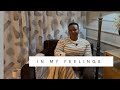 IN MY FEELINGS…