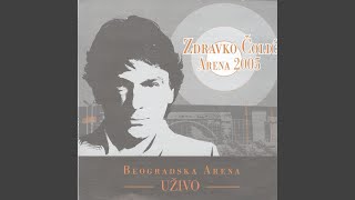 Video thumbnail of "Zdravko Čolić - Zelena Si Rijeka Bila (Live)"