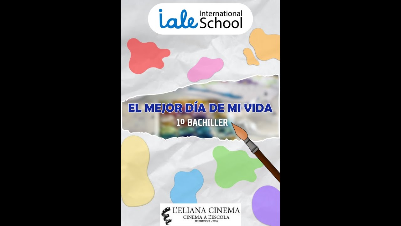IALE INTERNATIONAL SCHOOL   El mejor día de mi vida