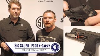 Sig Sauer – P320 X-Carry – SHOT Show 2017