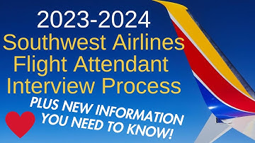 Southwest Airlines Flight Attendant Hiring Process Plus New Information You Want to Know!