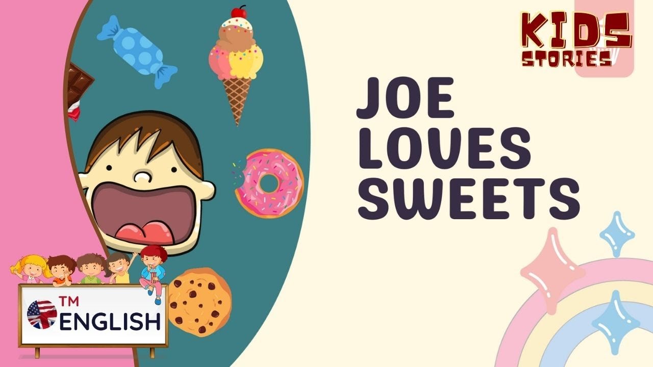 Joe Loves Sweets 🍬🍩🍫Kids ESL Story to Learn English | Elementary