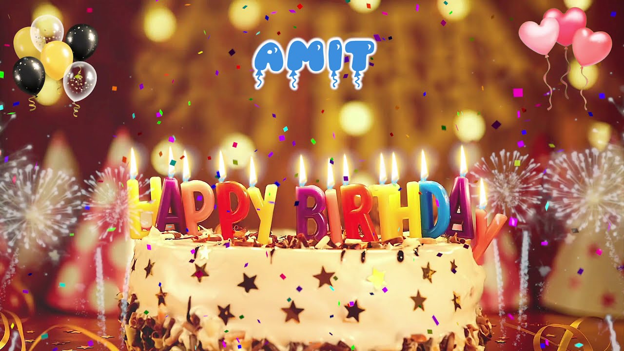 AMIT Birthday Song  Happy Birthday Amit