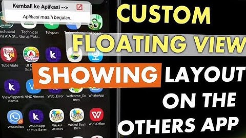 Custom Floating View Mode | Minimize | Menampilkan Aplikasi diatas aplikasi lainnya | KODULAR