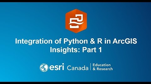 Integration of Python & R in ArcGIS Insights, Part 1