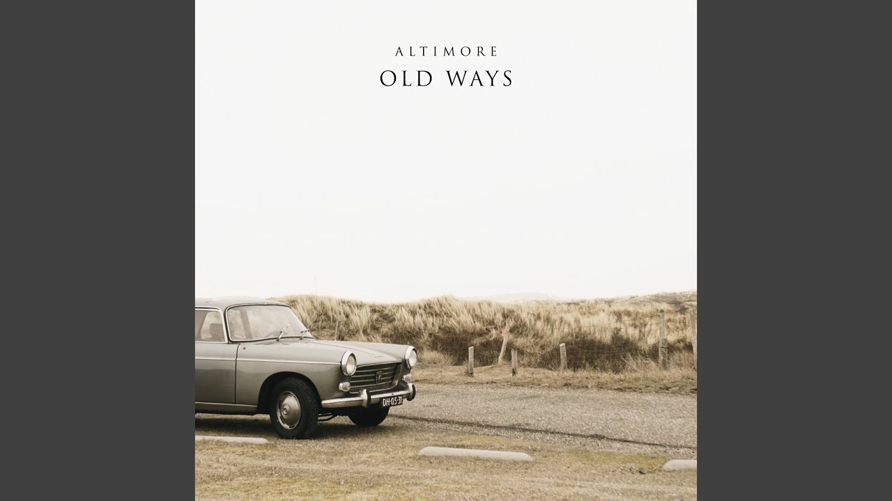 Old Ways - YouTube