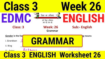 EDMC Class 3 English Week 26 Worksheet 26 अंग्रेज़ी सप्ताह 26 | class 3 edmc worksheet 26 || GRAMMAR