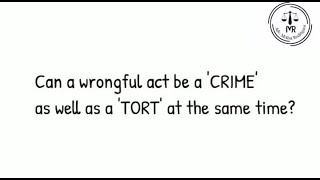 Can a wrongful act be a 'CRIME' as well as a 'TORT' at the same time ? I Adv. Melisa Rodrigues